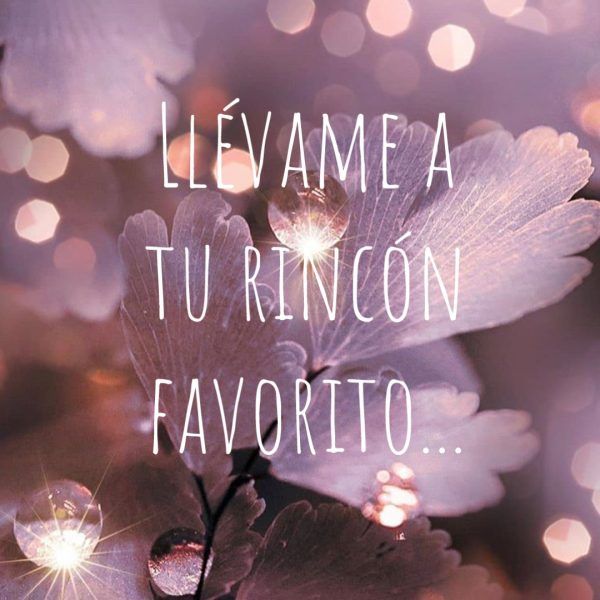 Llévame a tu rincón favorito…