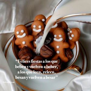 Felices fiestas a los que beben y vuelven a beber, a los que leen, releen, besan y vuelven a besar.