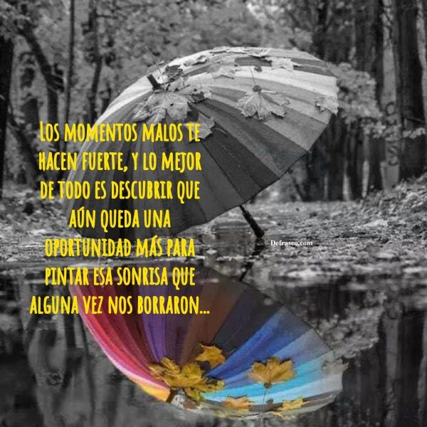 Los momentos malos te hacen más fuerte, y lo mejor de todo es descubrir que aún queda una oportunidad más para pintar esa sonrisa que alguna vez nos robaron...