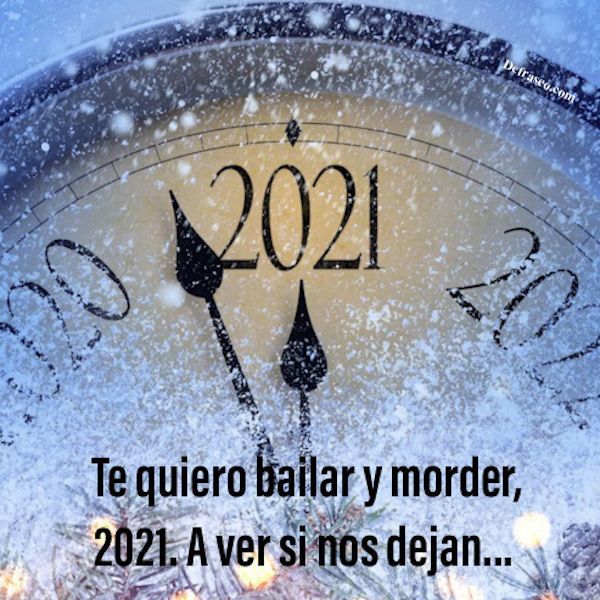 Te quiero bailar y morder, 2021. A ver si nos dejan...
