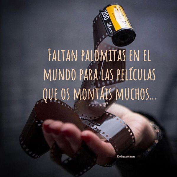 Faltan palomitas en el mundo para las películas que os montáis muchos.