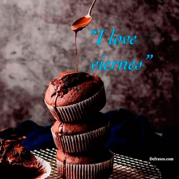 I love viernes.